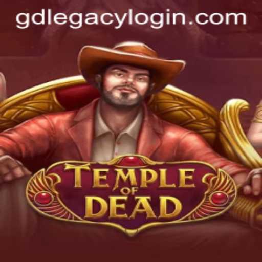 Unveiling TempleofDead: Enter the Mystical World of GD Legacy 77