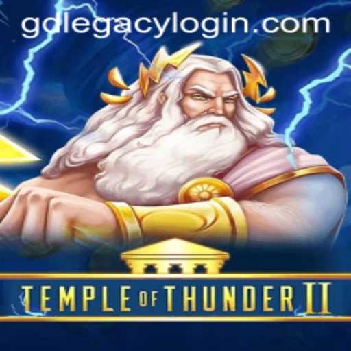 Explore the Thrilling World of TempleofThunderII and the Legacy of GD Legacy 77